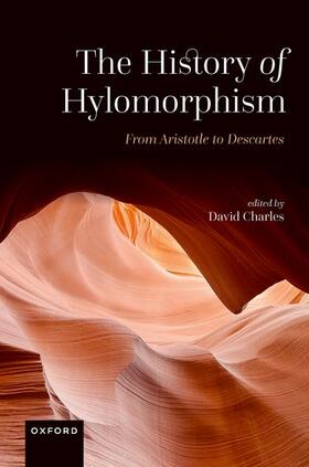 Charles |  The History of Hylomorphism | Buch |  Sack Fachmedien