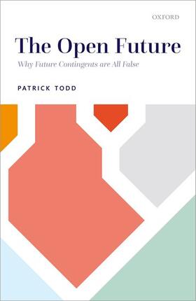 Todd |  The Open Future | Buch |  Sack Fachmedien