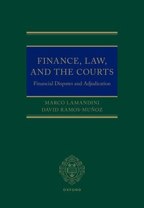 Lamandini / Ramos Muñozz / Ramos Muñoz |  Finance, Law, and the Courts | Buch |  Sack Fachmedien