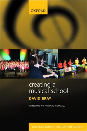 Bray |  Creating a Musical School | Buch |  Sack Fachmedien