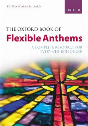 Bullard |  The Oxford Book of Flexible Anthems | Buch |  Sack Fachmedien