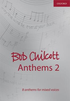  Bob Chilcott Anthems 2 | Buch |  Sack Fachmedien