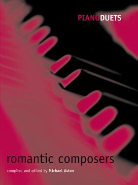 Aston |  Piano Duets: Romantic Composers | Buch |  Sack Fachmedien