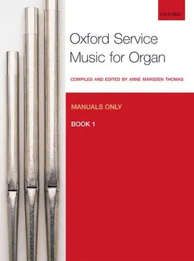 Marsden Thomas |  Oxford Service Music for Organ: Manuals only, Book 1 | Buch |  Sack Fachmedien