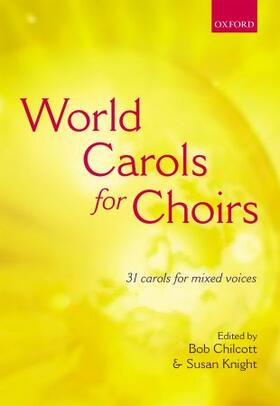 Chilcott / Knight |  World Carols for Choirs (Satb): Paperback | Buch |  Sack Fachmedien