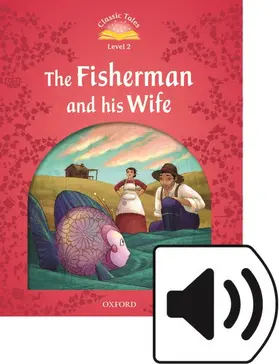 Arengo |  Classic Tales Second Edition: Level 2: The Fisherman and His Wife Audio Pack | Buch |  Sack Fachmedien