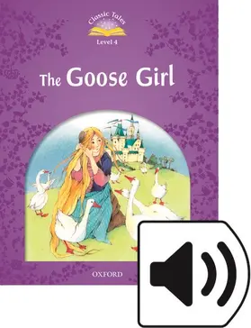 Arengo |  Classic Tales Second Edition: Level 4: Goose Girl Audio Pack | Buch |  Sack Fachmedien