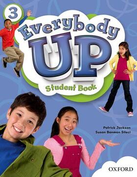 Banman Sileci / Jackson |  Everybody Up 3 Student Book: Language Level: Beginning to High Intermediate. Interest Level: Grades K-6. Approx. Reading Level: K-4 | Buch |  Sack Fachmedien