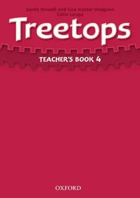 Howell / Kester-Dodgson / Longo |  Treetops 4: Teacher's Book | Buch |  Sack Fachmedien