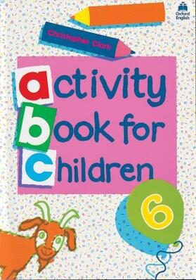 Clark |  Oxford Activity Books for Children: Book 6 | Buch |  Sack Fachmedien