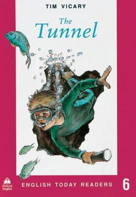 Vicary |  English Today Readers: Level 6: The Tunnel | Buch |  Sack Fachmedien