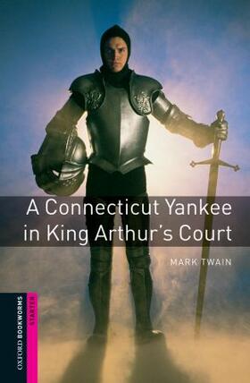 Twain / Hines |  Oxford Bookworms Library: Starter Level:: A Connecticut Yankee in King Arthur's Court | Buch |  Sack Fachmedien