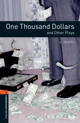 Henry / escott |  Oxford Bookworms Library: Level 2:: One Thousand Dollars and Other Plays | Buch |  Sack Fachmedien