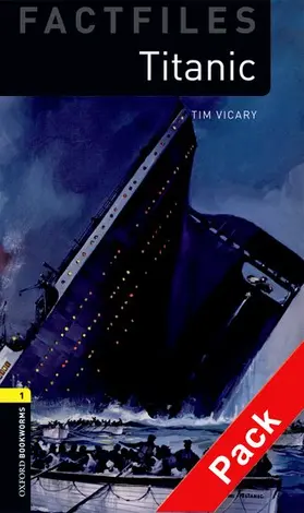 Vicary |  Oxford Bookworms Library Factfiles: Level 1:: Titanic audio CD pack | Medienkombination |  Sack Fachmedien