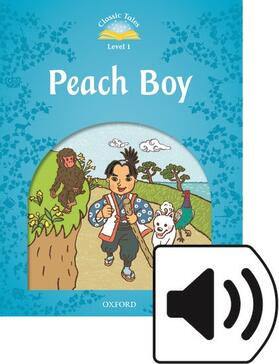  Classic Tales Second Edition: Level 1: Peach Boy e-Book & Audio Pack | Buch |  Sack Fachmedien