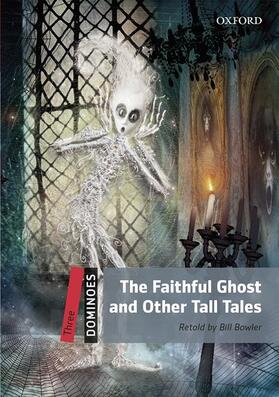 Bowler |  Dominoes: Three: The Faithful Ghost and Other Tall Tales | Buch |  Sack Fachmedien