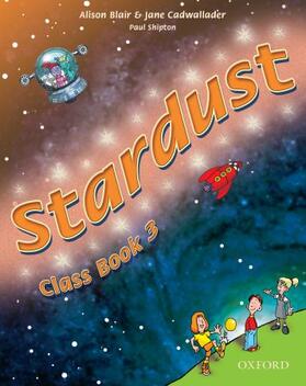 Blair / Cadwallader / Shipton |  Stardust 3: Class Book | Buch |  Sack Fachmedien