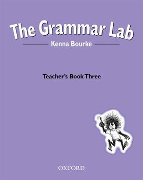 Bourke |  The Grammar Lab:: Teacher's Book Three | Buch |  Sack Fachmedien