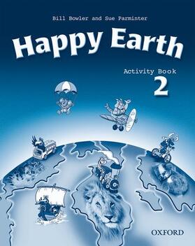 Bowler / Parminter |  Happy Earth 2: Activity Book | Buch |  Sack Fachmedien