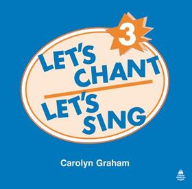 Graham |  Let's Chant, Let's Sing: 3: Compact Disc | Sonstiges |  Sack Fachmedien