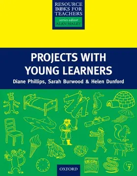 Phillips / Burwood / Dunford |  Projects with Young Learners | Buch |  Sack Fachmedien