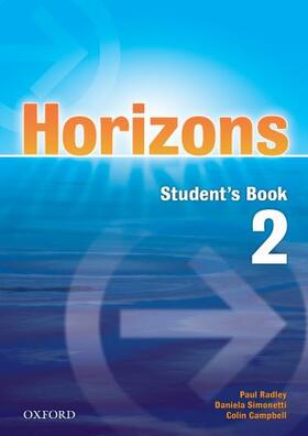 Radley / Campbell / Simons |  Horizons 2: Student's Book | Buch |  Sack Fachmedien