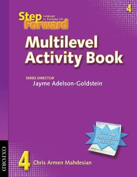 Adelson-Goldstein / Denman / Mahdesian |  Step Forward 4: Multilevel Activity Book | Buch |  Sack Fachmedien