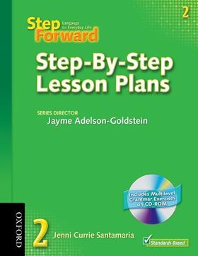 Currie Santamaria / Denman / Adelson-Goldstein |  Step Forward 2 Step-By-Step Lesson Plans with Multilevel Grammar Exercises CD-ROM | Buch |  Sack Fachmedien