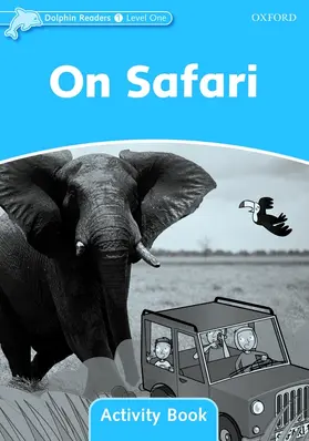 Wright |  Dolphin Readers Level 1: On Safari Activity Book | Buch |  Sack Fachmedien