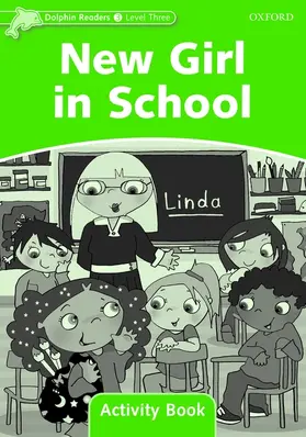 Wright |  Dolphin Readers Level 3: New Girl in School Activity Book | Buch |  Sack Fachmedien