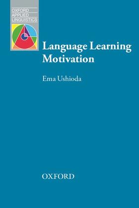 Ushioda |  Oxford Applied Linguistics: Language Learning Motivation | Buch |  Sack Fachmedien