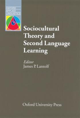 Lantolf |  Sociocultural Theory and Second Language Learning | Buch |  Sack Fachmedien