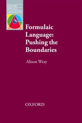 Wray |  Formulaic Language: Pushing the Boundaries | Buch |  Sack Fachmedien