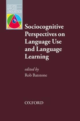 Batstone |  Sociocognitive Perspectives on Language Use and Language Learning | Buch |  Sack Fachmedien