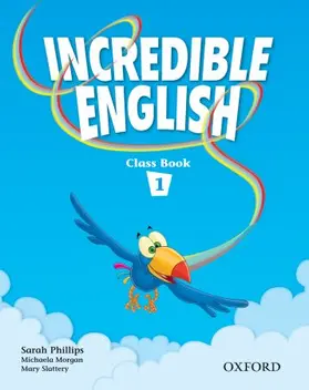 Phillips / Morgan / Slattery |  Incredible English 1: Class Book | Buch |  Sack Fachmedien