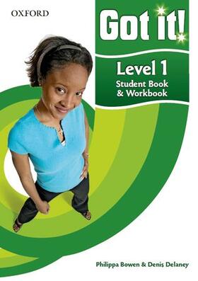 Bowen / Delaney |  Got it! Level 1 Student's Book and Workbook with CD-ROM | Buch |  Sack Fachmedien