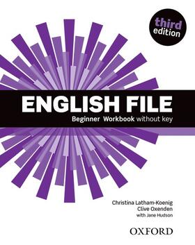 Latham-Koenig / Oxenden |  English File: Beginner. Workbook without Key | Buch |  Sack Fachmedien