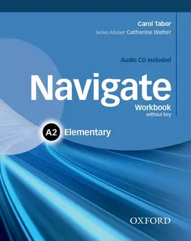 Tabor |  Navigate: A2 Elementary: Workbook with CD (without key) | Medienkombination |  Sack Fachmedien