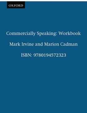 Irvine / Cadman |  Commercially Speaking: Workbook | Buch |  Sack Fachmedien
