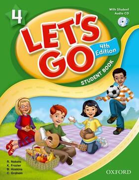 Nakata / Frazier / Hoskins |  Let's Go 4 Student Book with Audio CD: Language Level: Beginning to High Intermediate. Interest Level: Grades K-6. Approx. Reading Level: K-4 | Buch |  Sack Fachmedien