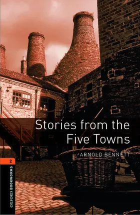 Bennett |  Oxford Bookworms Library: Level 2:: Stories from The Five Towns Audio Pack | Buch |  Sack Fachmedien