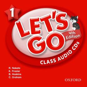 Nakata / Frazier / Hoskins |  Let's Go 1 Class Audio CDs: Language Level: Beginning to High Intermediate. Interest Level: Grades K-6. Approx. Reading Level: K-4 | Sonstiges |  Sack Fachmedien