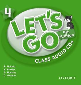 Nakata / Frazier / Hoskins |  Let's Go 4 Class Audio CDs: Language Level: Beginning to High Intermediate. Interest Level: Grades K-6. Approx. Reading Level: K-4 | Sonstiges |  Sack Fachmedien