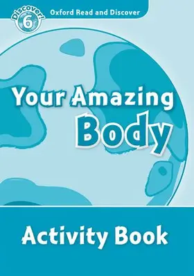  Oxford Read and Discover: Level 6: Your Amazing Body Activity Book | Buch |  Sack Fachmedien