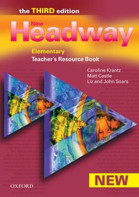 Krantz / Castle / Soars |  New Headway: Elementary Third Edition: Teacher's Resource Book | Buch |  Sack Fachmedien