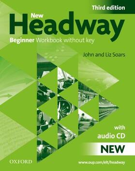Soars |  New Headway: Beginner Third Edition: Workbook (Without Key) Pack | Buch |  Sack Fachmedien