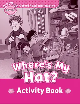  Oxford Read and Imagine: Starter:: Where's My Hat? activity book | Buch |  Sack Fachmedien