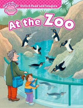 Shipton |  Oxford Read and Imagine: Starter:: At the Zoo | Buch |  Sack Fachmedien