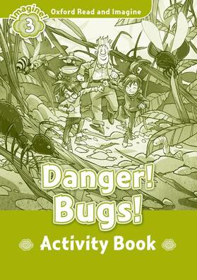 Shipton |  Oxford Read and Imagine: Level 3:: Danger! Bugs! activity book | Buch |  Sack Fachmedien