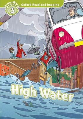 Shipton |  Oxford Read and Imagine: Level 3:: High Water | Buch |  Sack Fachmedien